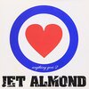 JET ALMOND - anything goes 2