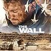 最近寝つきの悪いそこのアナタにおすすめの安眠映画「ザ・ウォール」の感想