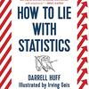 How to Lie with Statistics (Darrell Huff) - 「統計でウソをつく方法」- 244冊目