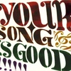 UP!UP!/YOUR SONG IS GOOD