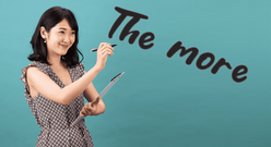 「the more 構文」で英語表現を豊かに！：基本から応用まで