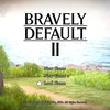 【レビュー】BRAVELY DEFAULT II （ブレイブリーデフォルト2）