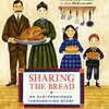 SHARING THE BREAD     AN OLD-FASHIONED THANKSGIVING STORY