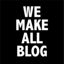 WE MAKE ALL BLOG