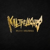 KILL THE LIGHTS 『Death Melodies』