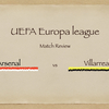 【アルテタよ、なんでそうした？】UEL 2nd Leg アーセナル vs ビジャレアル