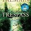 Rose Tremain の “Trespass”（１）