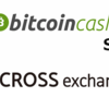 CROSSexchange配当金、BCHSV、新規銘柄上場について