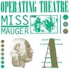 Miss Mauger / Operating Theatre