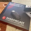 ゲーム画面をPCに出力する「ShadowCast」を試してみた話