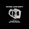 今日の動画。 - Father John Misty - Q4 [Official Music Video]