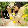 Delight 発売！！-　CD感想　-