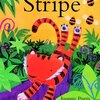 赤ちゃんトラのStripeが初めてのジャングルで…  英語絵本『Stripe』のご紹介
