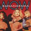 Wow! / Bananarama