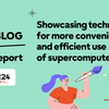 SC24 Report - Showcasing technologies for more convenient and efficient use of supercomputers