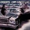 the brilliant green/goodbye and good luck