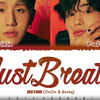 【歌詞和訳】숨 좀 쉬자 (Just Breath)：ジャスト・ブレス - JINJIN & ROCKY：ラキ&ジンジン（アストロ）