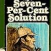 The Seven-Per-Cent Solution (Nicholas Meyer) - 「シャーロック・ホームズ氏の素敵な冒険」- 210冊目