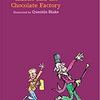 正直で優しい子供の夢はきっと叶うタイプの小説：Charlie and the Chocolate Factory