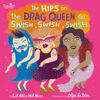 Free mobi ebook downloads The Hips on the Drag Queen Go Swish, Swish, Swish