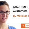 PMF の後の人事、顧客、セールス (Startup School 2018 #27, Mathilde Collin)