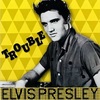 №2,626　洋楽セレクション（ロック）　“ Elvis Presley - Trouble ”