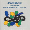  João Gilberto: Live At The 19th Montreux Jazz Festival （レコード入手）