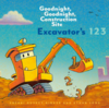 【絵本】Excavator's 123: Goodnight, Goodnight, Construction Site (英語)