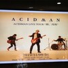 ACIDMAN LIVE TOUR ”創、再現” at なんばHatch