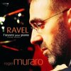 Roger Muraro: Ravel/L'oeuvres pour Piano (2003)　美音に揺さぶられる