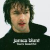 James Blunt - You&#039;re Beautiful