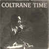 ジョン・コルトレーン John Coltrane - コルトレーン・タイム Coltrane Time (United Artists, 1962)