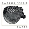 Carlos Ward - Faces