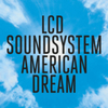  LCD Soundsystem / American Dream