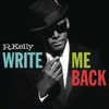  R. Kelly / Write Me Back