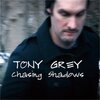 「Chasing Shadows」Tony Grey