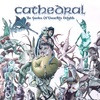 Cathedral - The Garden Of Unearthly Delights