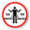 No Money,No Honey!!