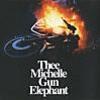 thee michelle gun elephant/Electric Circus