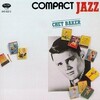 〘ラジオ・スイス・ジャズ(Radio Swiss Jazz)〙にちょいハマリンゴ！ｖ＾～＾＜02＞『チェット・ベイカー(Chet Baker)／コンパクト・ジャズ(Compact Jazz)』｜ヴォーカルじゃなくてペットがメインのアルバムだった！・～・；