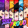 すとぷり  の新曲 STAY PROUD 歌詞