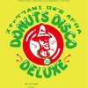 8/19 「DONUTS DISCO DELUXE」 @ Contact(東京)