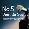 No.5-007 Don't Be Scared