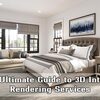 The Ultimate Guide to 3D Interior Rendering Services