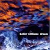 Keller Williams / Dream