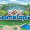 【Steam】Hometopiaの感想は？
