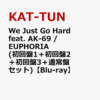 【楽天】『We Just Go Hard feat. AK-69 / EUPHORIA』KAT-TUN