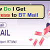 How Do I Get Access to BT Mail