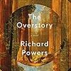 Richard Powers の “The Overstory”（１）