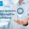 Why ERP Systems are Important to Your Company